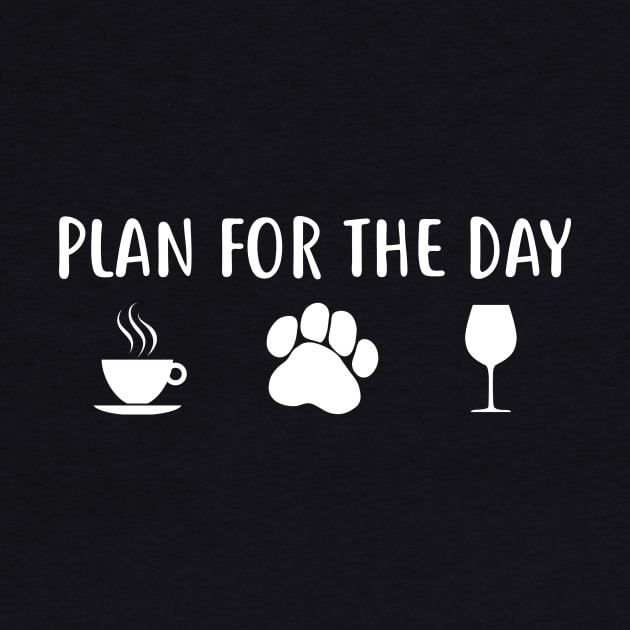 Plan for the day coffee, dog, wine by colorbyte